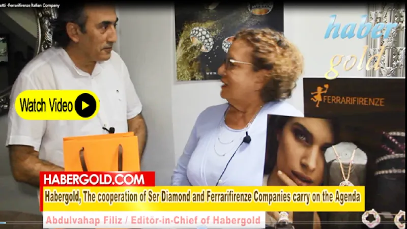 Turkish Ser Diamond and Italian Ferrarifirenze Companies have collaborated