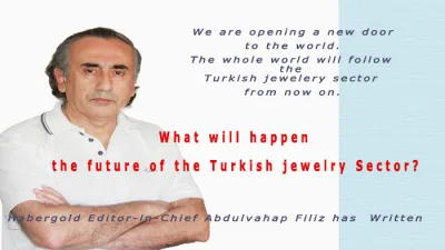 What will happen the future of the Turkish jewelry Sector?